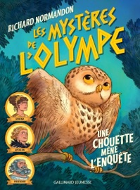 Les mystères de l'Olympe (Tome 1) - Une chouette mène l'enquête
