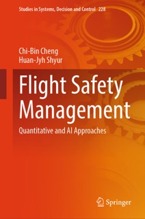 Flight Safety Management by Chi-Bin Cheng & Huan-Jyh Shyur