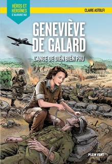 Geneviève de Galard - L'ange de Dien Bien Phu by Claire Astolfi