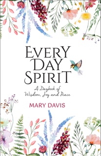 Every Day Spirit by Mary Davis
