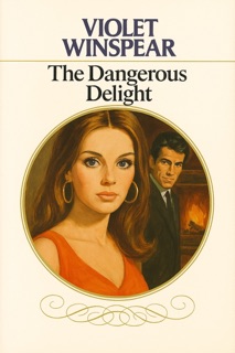 The Dangerous Delight by VIOLET WINSPEAR
