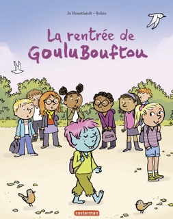 La rentrée de Goulubouftou by Robin & Jo Hoestlandt
