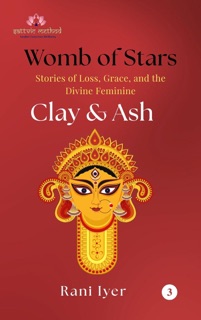 Clay & Ash by Rani Iyer