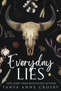 Everyday Lies by Tanya Anne Crosby