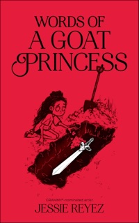 Words of a Goat Princess by Jessie Reyez