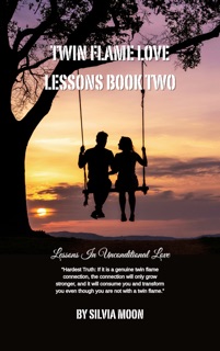 Twin Flame Love Lessons Book Two by Silvia Moon