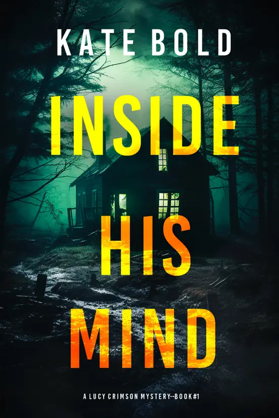 Inside His Mind (A Lucy Crimson Suspense Thriller—Book One)