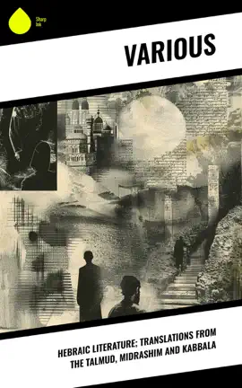 Read: Hebraic Literature; Translations from the Book Talmud, Midrashim and Kabbala