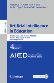 Artificial Intelligence in Education Alexandra I. Cristea, Erin Walker, Yu Lu, Olga C. Santos & Seiji Isotani