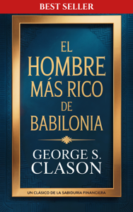 El Hombre mas rico de Babilonia - George S. Clason Cover Art
