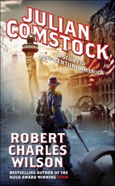 Julian Comstock - Robert Charles Wilson