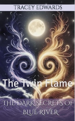 The Dark Secrets of Blue River: The Twin Flame