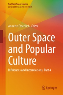Outer Space and Popular Culture by Annette Froehlich
