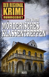 Der Regional-Krimi 08: Mörderisches Klassentreffen - Uwe Voehl