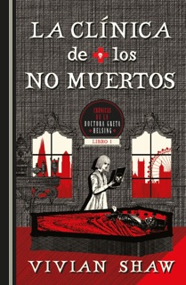 La clínica de los no muertos by Vivian Shaw