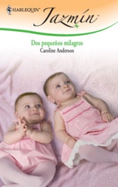 Dos Pequeños Milagros - Caroline Anderson