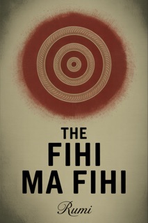 THE FIHI MA FIHI-The Modern English Edition by Rumi
