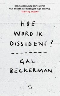 Hoe word ik dissident? by Gal Beckerman