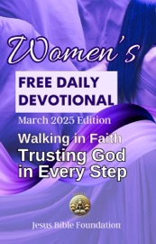 Women’s Free Daily Devotional March 2025 Edition - Jesus Bible Foundation
