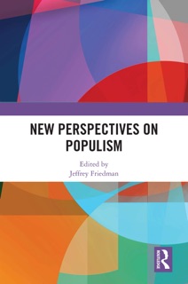 New Perspectives on Populism by Jeffrey Friedman