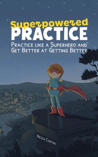 Superpowered Practice by Nicola Cantan