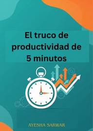 El truco de productividad de 5 minutos