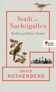 Stadt der Nachtigallen by David Rothenberg