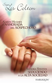 Enamorada del sospechoso/Seduciendo a la alta sociedad - Karen Hughes & Sandra Steffen