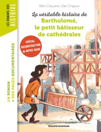 La véritable histoire de Bartholomé, le petit bâtisseur de cathédrales - Rémi Chaurand & Glen Chapron