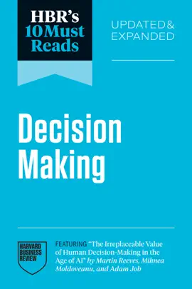 Read: HBR's 10 Must Reads on Decision-Making, Updated and Expanded (featuring "The Irreplaceable Value of Human Decision-Making in the Age of Book AI" by Martin Reeves, Mihnea Moldoveanu, and Adam Job)
