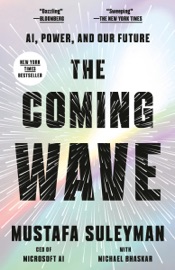 The Coming Wave - Mustafa Suleyman & Michael Bhaskar