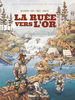 La ruée vers l'or by Luca Blengino, David Goy, Roberto Meli & Farid Ameur