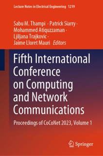Fifth International Conference on Computing and Network Communications by Sabu M. Thampi, Patrick Siarry, Mohammed Atiquzzaman, Ljiljana Trajkovic & Jaime Lloret Mauri
