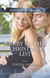 A Baby on Her Christmas List - Louisa George