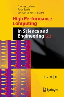 High Performance Computing in Science and Engineering '23 by Thomas Ludwig, Peter Bastian & Michael M. Resch