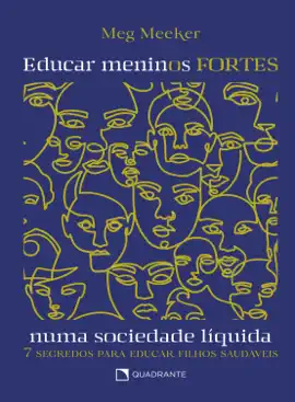 Educar meninos fortes numa sociedade líquida