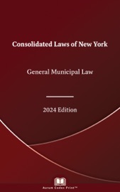 New York General Municipal Law 2024 Edition