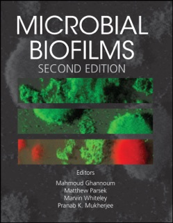 Microbial Biofilms by Mahmoud Ghannoum, Matthew Parsek, Marvin Whiteley & Pranab K. Mukherjee