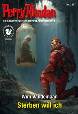 Read: Perry Rhodan 3357: Sterben will ich Book