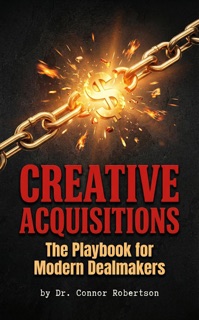 Creative Acquisitions by Dr. Connor Robertson by Dr. Connor Robertson