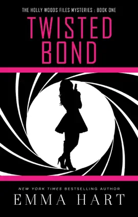 Read: Twisted Bond Book (Holly Woods Files, #1)