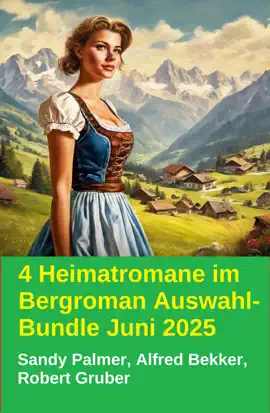 Read: 4 Heimatromane im Bergroman Auswahl-Bundle Book Juni 2025