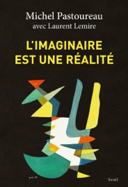 L'Imaginaire est une réalité