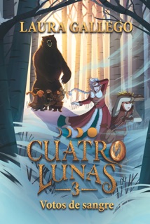 Cuatro lunas 3: Votos de sangre by Laura Gallego