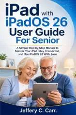 iPad with iPadOS 26 User Guide For Senior