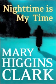 Nighttime Is My Time - Mary Higgins Clark