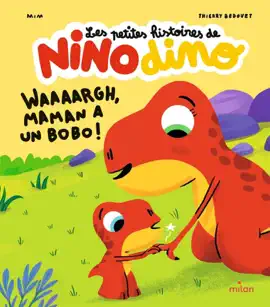 Read: Les petites histoires de Nino Dino - Waaaargh, Maman a un Book bobo !