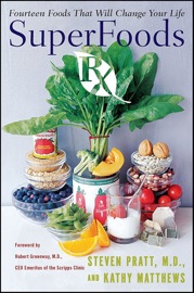SuperFoods Rx - Steven Pratt & Kathy Matthews