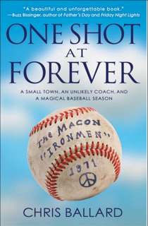 One Shot at Forever by Chris Ballard