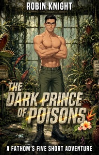 The Dark Prince of Poisons by Robin Knight